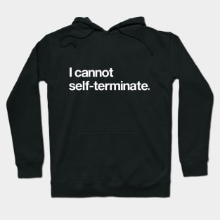 I cannot self-terminate Hoodie